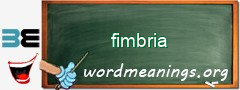 WordMeaning blackboard for fimbria